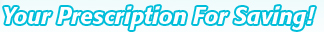 Getmeds - Your Prescription For Saving!