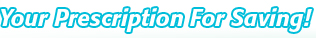 Getmeds - Your Prescription For Saving!